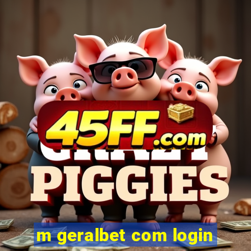 m geralbet com login
